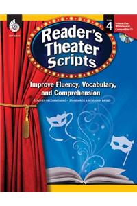 Reader's Theater Scripts, Grade 4: Improve Fluency, Vocabulary, and Comprehension [With CDROM]