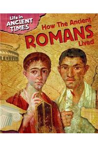 How the Ancient Romans Lived