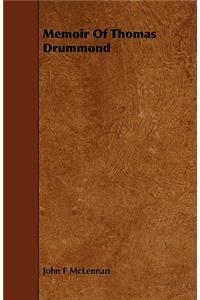 Memoir Of Thomas Drummond