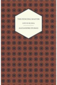 The Fencing Master - Life in Russia