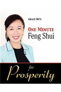 Grace Ho's One Minute Feng Shui for Prosperity