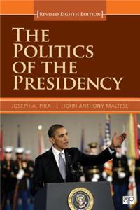 The Politics of the Presidency, Revised 8th Edition