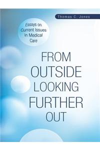 From Outside Looking Further Out