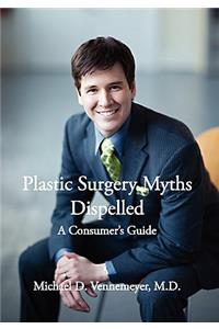 Plastic Surgery Myths Dispelled