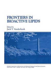 Frontiers in Bioactive Lipids