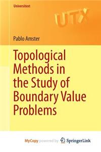 Topological Methods in the Study of Boundary Value Problems