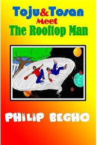 Toju & Tosan Meet the Rooftop Man