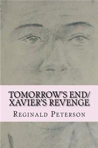 Tomorrow's End/Xavier's Revenge
