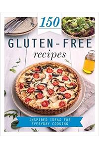 150 Gluten-Free Recipes