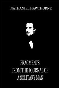 Fragments From The Journal Of A Solitary Man