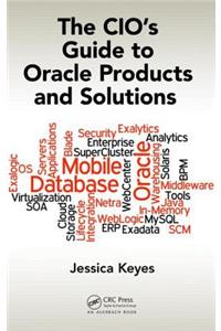 The CIO's Guide to Oracle Products and Solutions