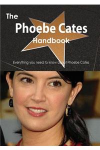 The Phoebe Cates Handbook - Everything You Need to Know about Phoebe Cates