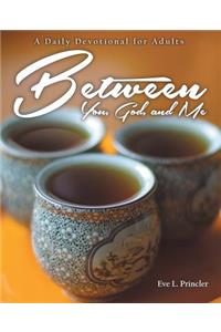 Between You, God, and Me