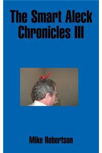The Smart Aleck Chronicles III