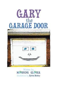Gary the Garage Door