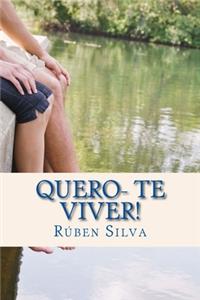 Quero-te Viver!