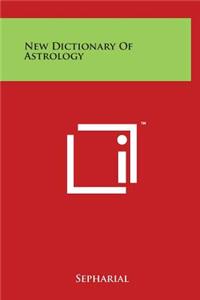 New Dictionary Of Astrology