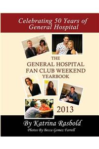 The General Hospital Fan Club Weekend Yearbook - 2013