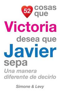 52 Cosas Que Victoria Desea Que Javier Sepa