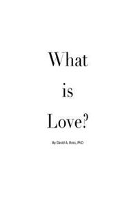 What is Love?