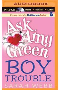 Ask Amy Green: Boy Trouble