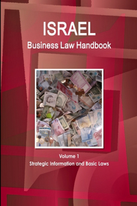 Israel Business Law Handbook Volume 1 Strategic Information and Basic Laws