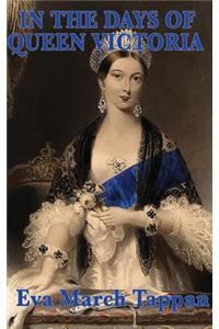 In the Days of Queen Victoria