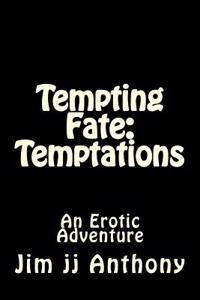 Tempting Fate: Temptations