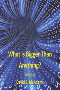 What is Bigger Than Anything?