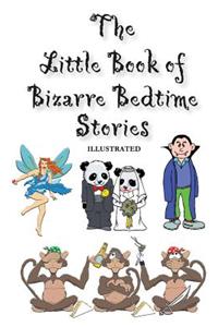 The Little Book of Bizarre Bedtime Stories
