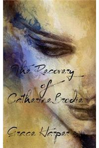 The Recovery of Catherine Brodie