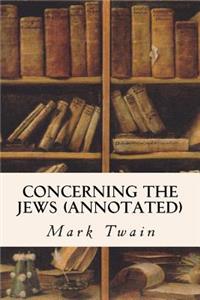 Concerning the Jews (annotated)