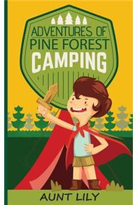 Adventures of Pine Forest Camping