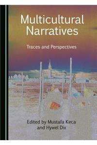 Multicultural Narratives: Traces and Perspectives