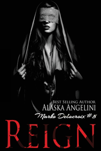Reign (Marko Delacroix #5)