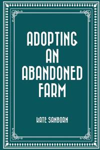 Adopting an Abandoned Farm