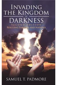 Invading the Kingdom of Darkness