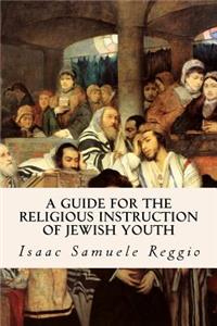 Guide for the Religious Instruction of Jewish Youth