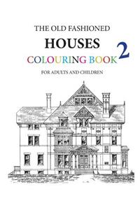 Old Fashioned Houses Colouring Book 2