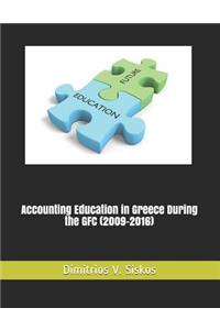 Accounting Education in Greece During the Gfc (2009-2016)