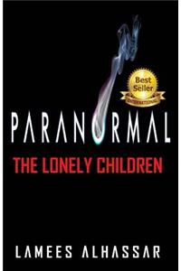 Paranormal the Lonely Children