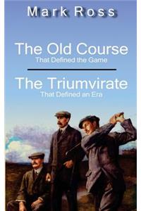 The Old Course / The Triumvirate