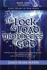 Lock & Load Prophecies of God