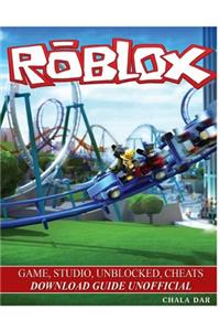 Roblox Game, Studio, Unblocked, Cheats Download Guide Unofficial