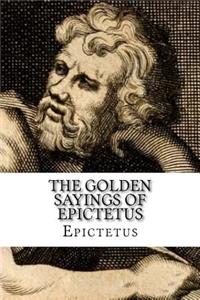 The Golden Sayings of Epictetus