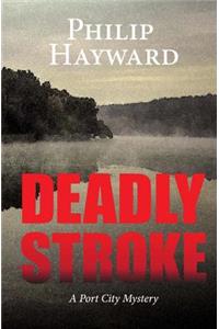 Deadly Stroke