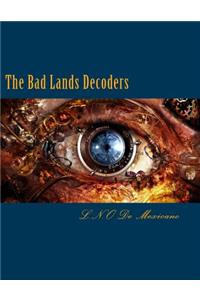 The Bad Lands Decoders