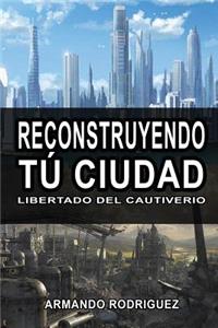 Reconstruyendo Tu Cuidad