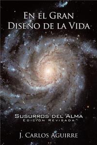 El Gran Diseño De La Vida Susurros Del Alma
