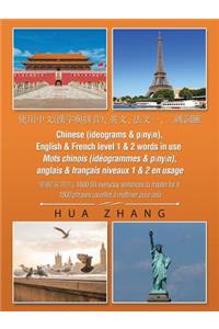 Chinese (Ideograms & Pīnyīn), English & French Level 1 & 2 Words in Use